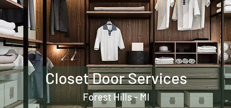  Closet Door Services Forest Hills - MI