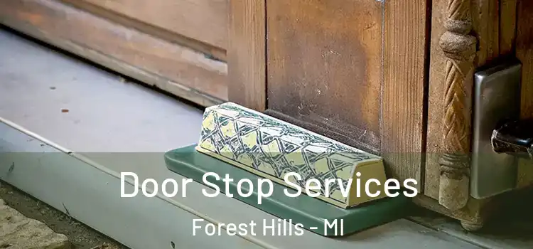  Door Stop Services Forest Hills - MI