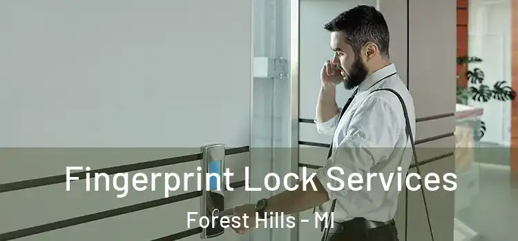 Fingerprint Lock Services Forest Hills - MI