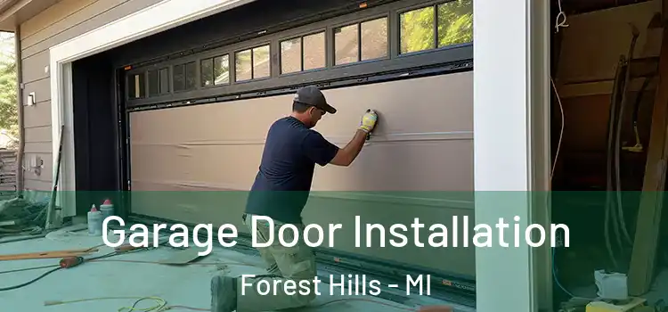  Garage Door Installation Forest Hills - MI