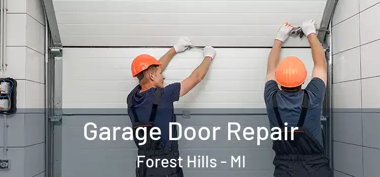  Garage Door Repair Forest Hills - MI