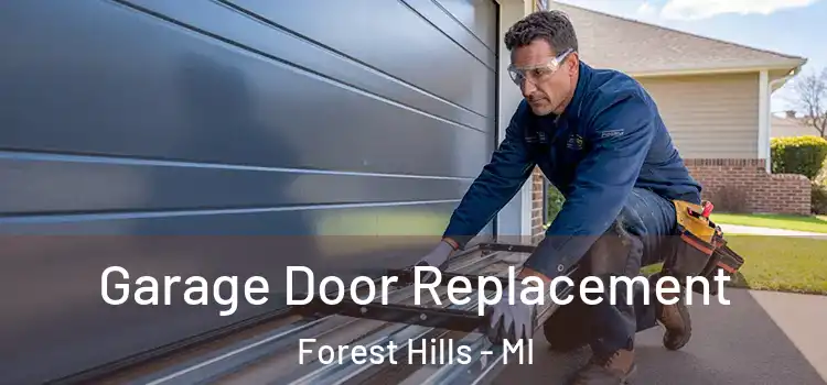  Garage Door Replacement Forest Hills - MI
