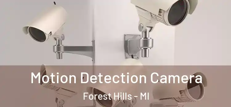  Motion Detection Camera Forest Hills - MI