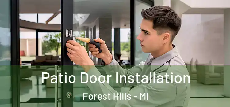 Patio Door Installation Forest Hills - MI